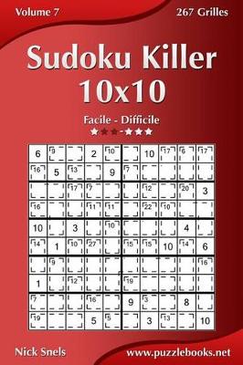 Book cover for Sudoku Killer 10x10 - Facile À Difficile - Volume 7 - 267 Grilles