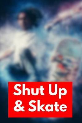 Book cover for Shut Up & Skate