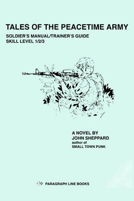 Book cover for Tales of the Peacetime Army: Solder's Manual/Trainer's Guide Skill Level 1/2/3