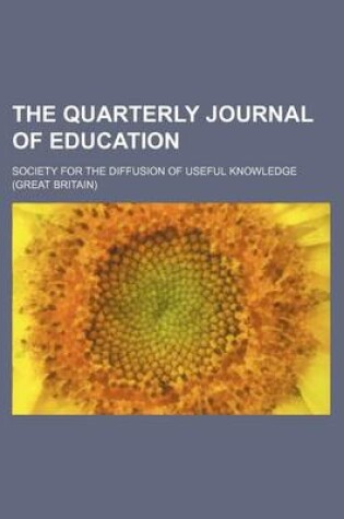 Cover of The Quarterly Journal of Education (Volume 4)