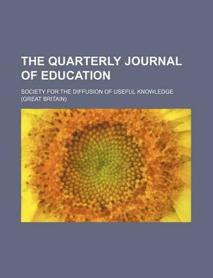 Book cover for The Quarterly Journal of Education (Volume 4)