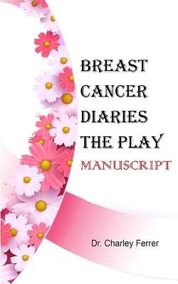 Book cover for Breast Cancer Diares The Play