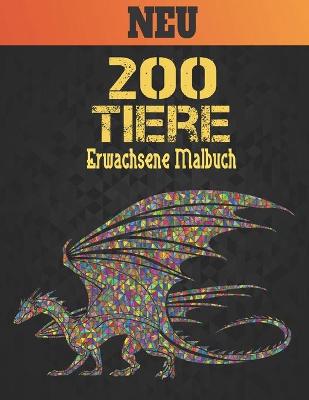Book cover for Erwachsene Malbuch 200 Tiere Neu