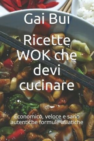 Cover of Ricette WOK che devi cucinare