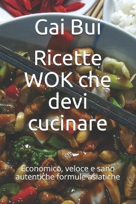 Book cover for Ricette WOK che devi cucinare