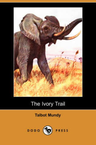 Cover of The Ivory Trail (Dodo Press)