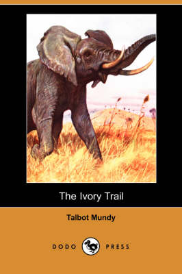 Book cover for The Ivory Trail (Dodo Press)