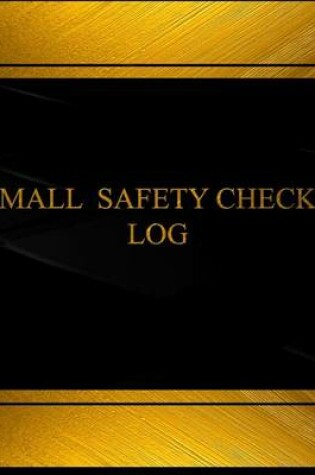 Cover of Mall Safety Check Log (Log Book, Journal - 125 pgs, 8.5 X 11 inches)