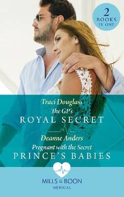 Book cover for The Gp's Royal Secret / Pregnant With The Secret Prince's Babies