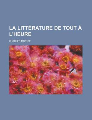 Book cover for La Litterature de Tout A L'Heure