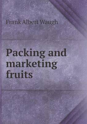 Book cover for Packing and marketing fruits