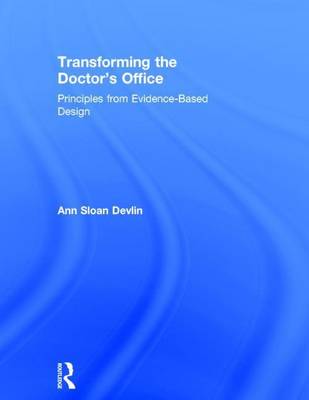 Book cover for Transforming the Doctor's Office: Principles from Evidence-Based Design