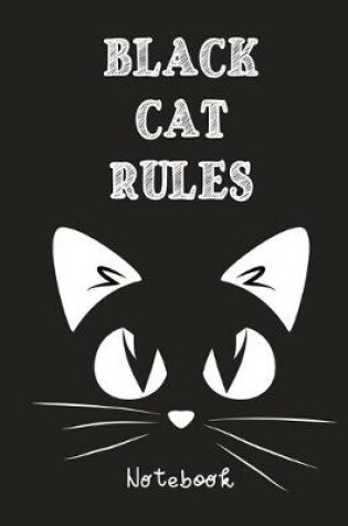 Cover of Black Cat Rules Notebook