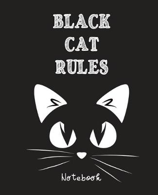 Book cover for Black Cat Rules Notebook