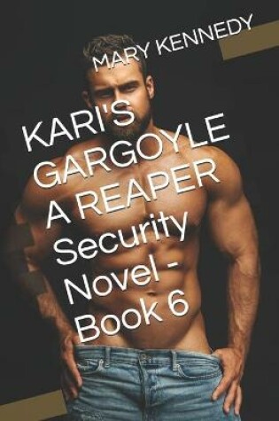 Cover of KARI'S GARGOYLE A REAPER Security Novel - Book 6