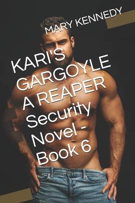 Book cover for KARI'S GARGOYLE A REAPER Security Novel - Book 6