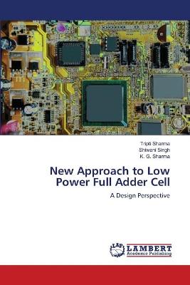 Book cover for New Approach to Low Power Full Adder Cell