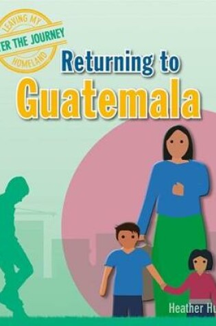Cover of Returning to Guatemala