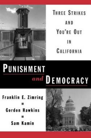 Cover of Punishment and Democracy: Three Strikes and You're Out in California. Studies in Crime and Public Policy