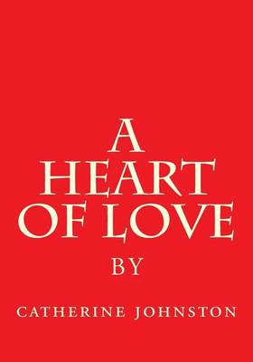 Book cover for A Heart of Love