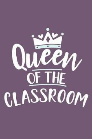 Cover of Queen Of The Classroom