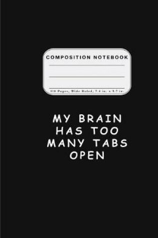 Cover of Wide Ruled Composition Notebook My Brain