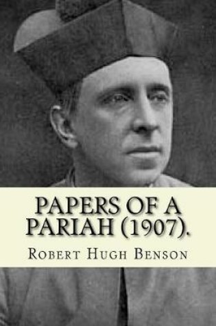 Cover of Papers of a pariah (1907). By