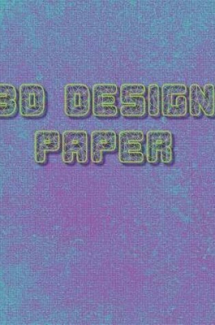 Cover of 3D Design Paper Notebook