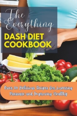 Cover of The Everything Dash Diet Cookbook