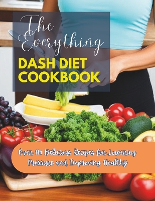 Book cover for The Everything Dash Diet Cookbook