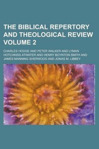 Cover of The Biblical Repertory and Theological Review Volume 2