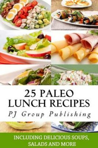 Cover of 25 Paleo Lunch Recipes