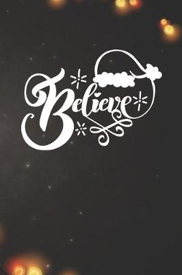 Book cover for Believe Notebook