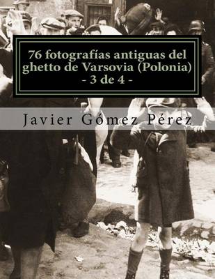 Book cover for 76 Fotografias Antiguas del Ghetto de Varsovia (Polonia)