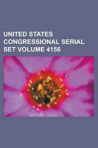 Cover of United States Congressional Serial Set Volume 4156