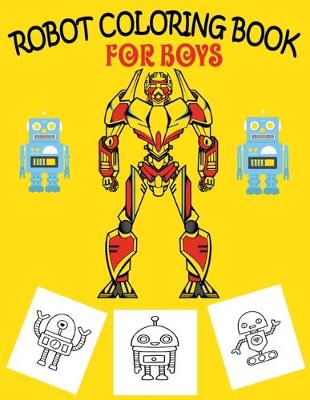 Book cover for Robot Coloring Book For Boys