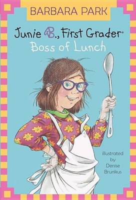 Book cover for Junie B. Jones #19: Boss of Lunch