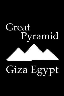 Cover of Great Pyramid in Giza Egypt - Lined Notebook with Black Cover