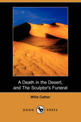 Book cover for A Death in the Desert, and the Sculptor's Funeral (Dodo Press)