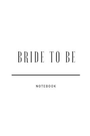 Cover of Bride to Be notebook