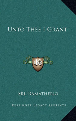 Cover of Unto Thee I Grant