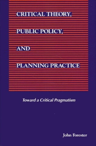 Cover of Critical Theory, Public Policy, and Planning Practice