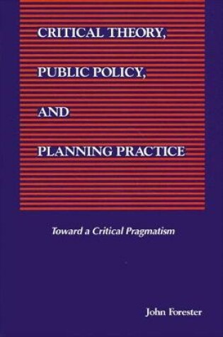 Cover of Critical Theory, Public Policy, and Planning Practice