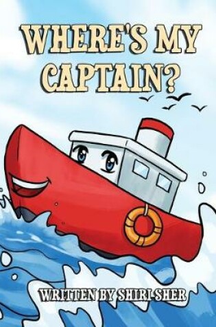 Cover of Where's My Captain?