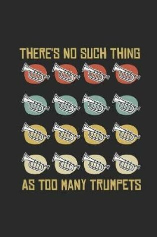 Cover of There's No Thing Such As Too Many Trumpets