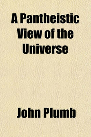 Cover of A Pantheistic View of the Universe