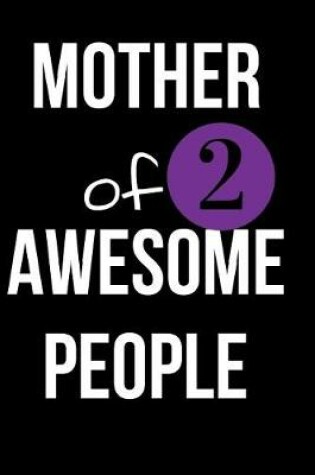 Cover of Mother of 2 Awesome People