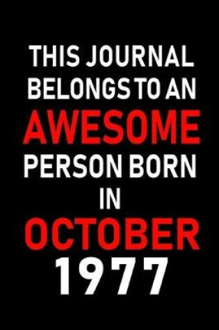 Cover of This Journal belongs to an Awesome Person Born in October 1977