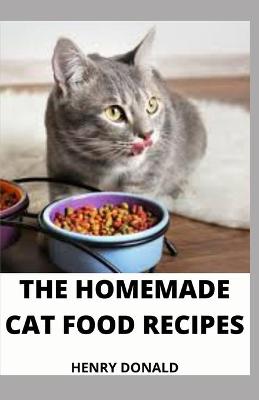 Book cover for The Homemade Cat Food Recipes