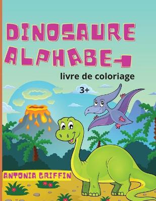 Book cover for Livre de coloriage de l'alphabet des dinosaures